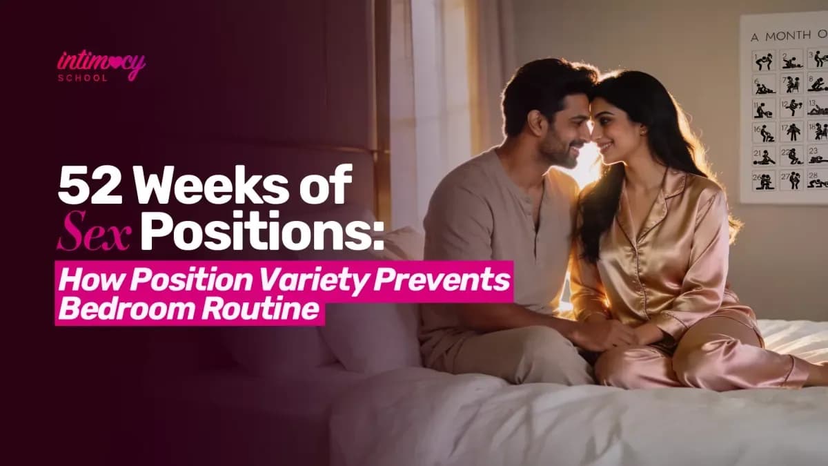 52 Weeks of Sex Positions - How Position Variety Prevents Bedroom Routine