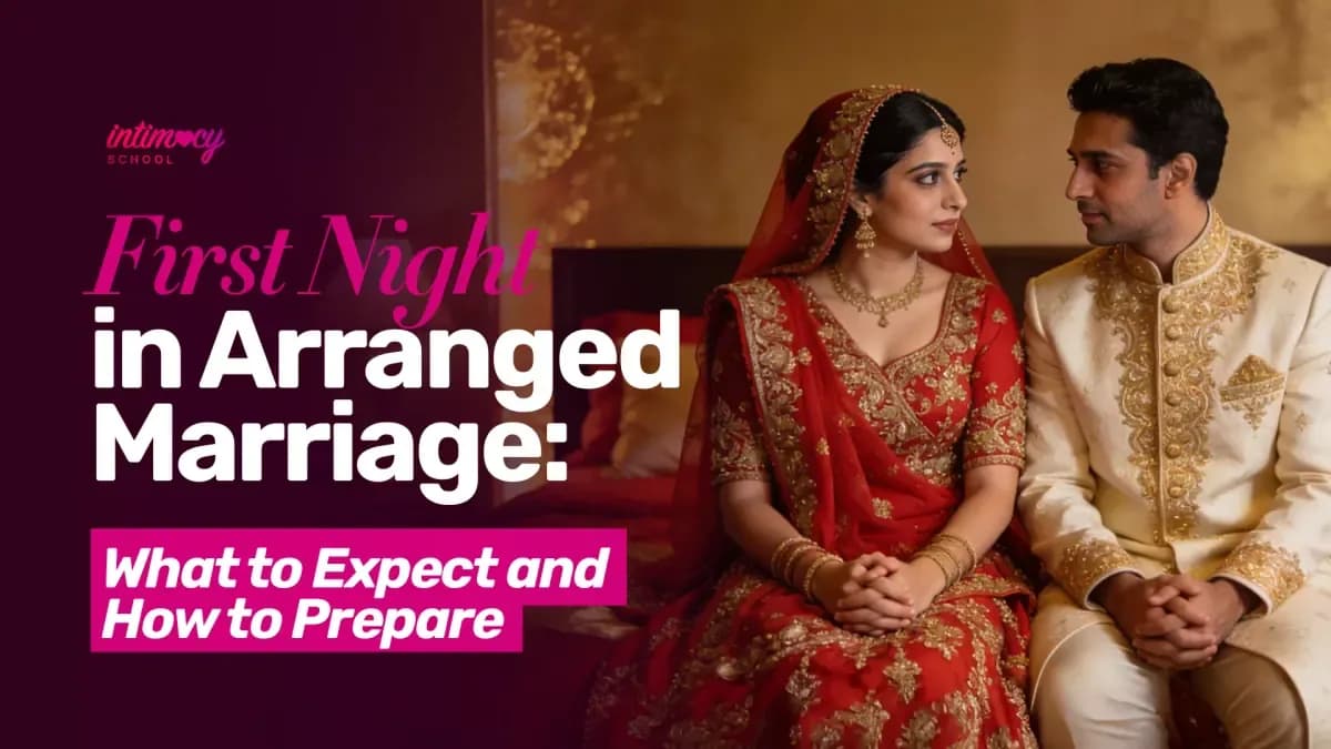 First Night Tips for Arranged Marriage: 28 Essential Things to Know