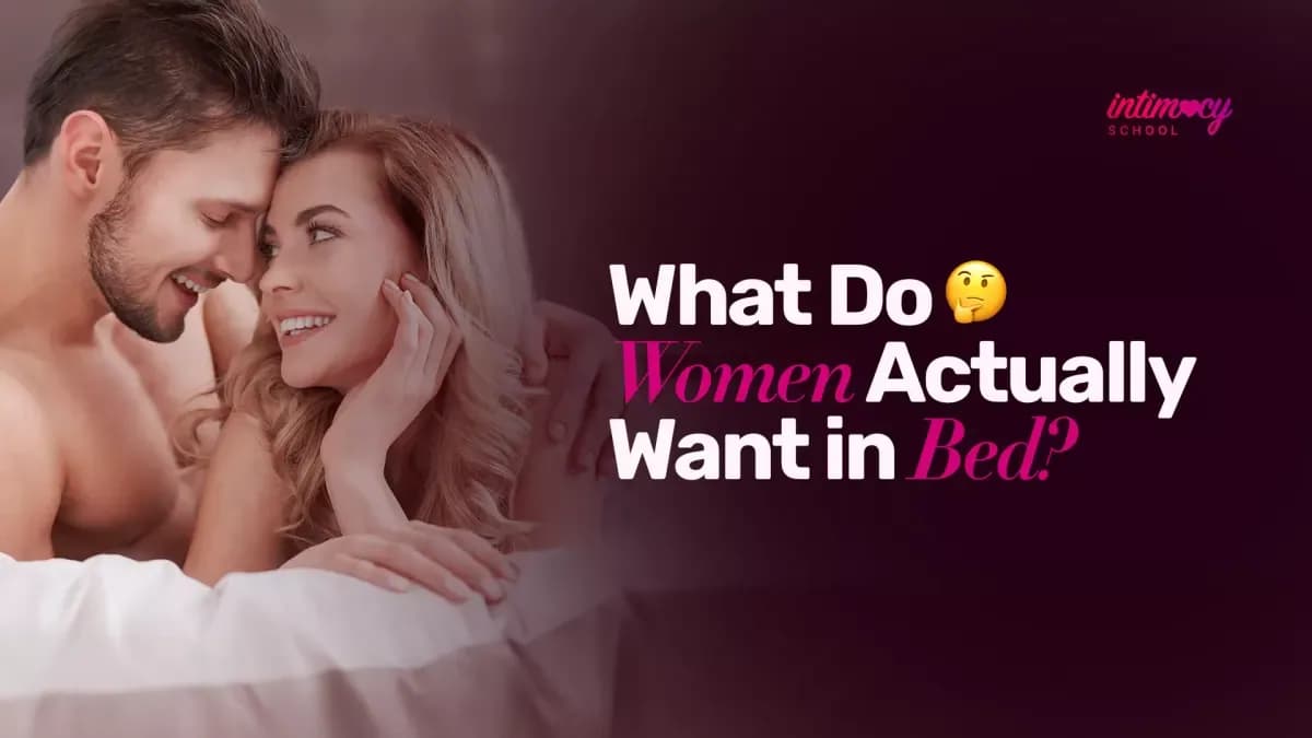 What Do Women Want in Bed? 20 Honest Answers